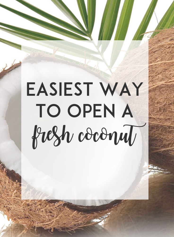 Easiest Way To Crack Open a Fresh Coconut - The Tasty Bite